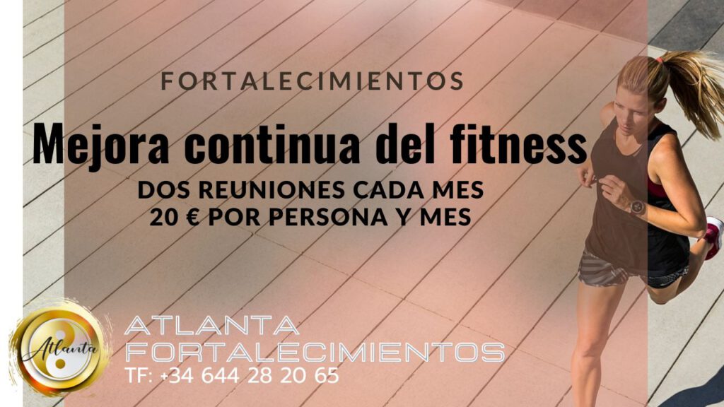 Mejora continua del fitness Dos reuniones cada mes 20 € por persona y mes Fortalecimientos